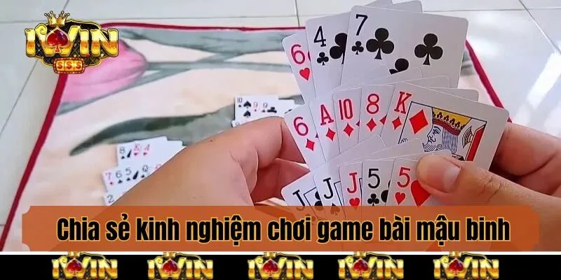  Chia sẻ kinh nghiệm từ chuyên gia chơi game bài mậu binh hiệu quả