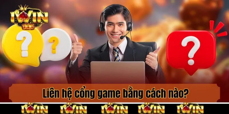 Giải đáp thắc mắc liên hệ cổng game bằng cách nào?