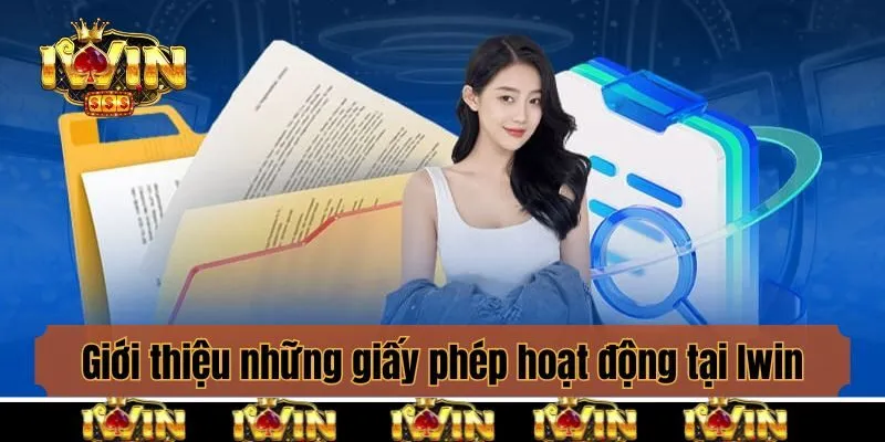 Giới thiệu những giấy phép hoạt động tại Iwin