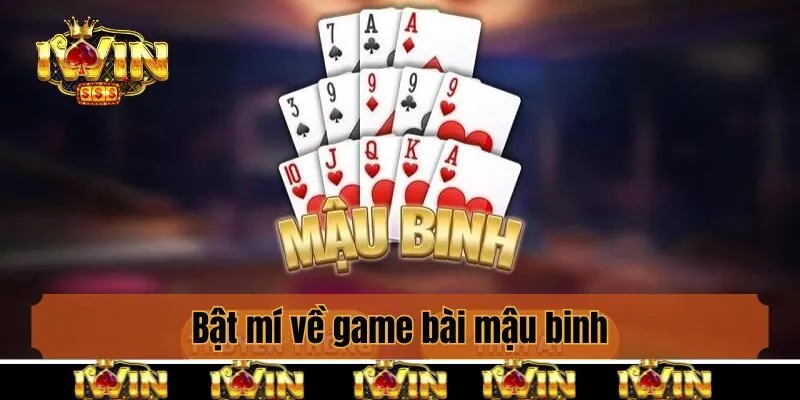 Những điều chưa được bật mí về game bài mậu binh