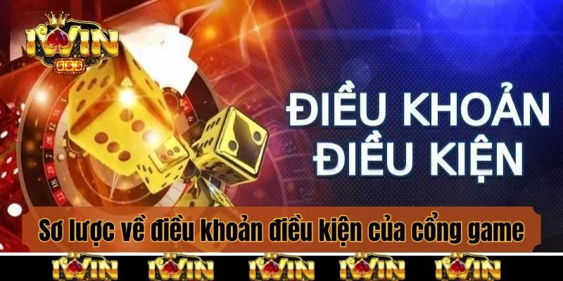 Sơ lược về điều khoản điều kiện của cổng game