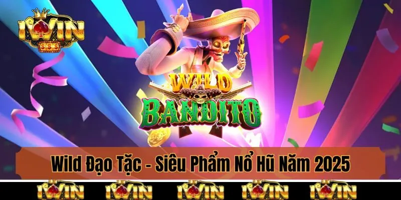 Wild Đạo Tặc - Siêu Phẩm Nổ Hũ Trình Làng Năm 2025