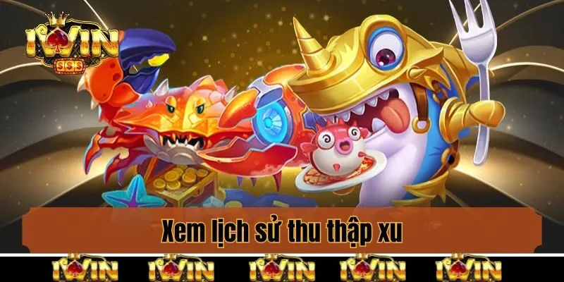 Xem lịch sử thu thập xu